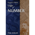 Charles S. Peirce on the Logic of Number - Paperback