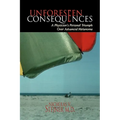 Unforeseen Consequences - Paperback