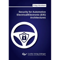 Security for Automotive Electrical/Electronic (E/E) Architectures - Paperback