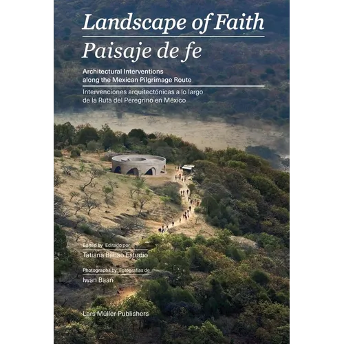Landscape of Faith: Interventions Along the Mexican Pilgrimage Route - Paperback