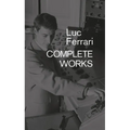 Luc Ferrari: Complete Works - Paperback