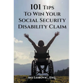 101 Tips to Win Your Social Security Disability Claim - Paperback