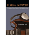 Hearing Harmony: Toward a Tonal Theory for the Rock Era - Paperback