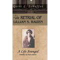 The Retrial of Lillian S. Raizen: A Life Avenged - Hardcover