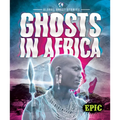 Ghosts in Africa - Library Binding