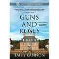 Guns and Roses: A Modern Mystery Set in Colonial Williamsburg - Paperback