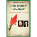 Diego Rivera y Frida Kahlo: El amor entre el elefante y la paloma - Paperback