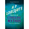 H. P. Lovecraft's Tales in the Cthulhu Mythos - A Collection of Short Stories (Fantasy and Horror Classics); With a Dedication by George Henry Weiss - Paperback