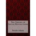 The Theory of Social Revolutions Brooks Adams - Paperback