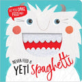 Never Feed a Yeti Spaghetti - Board Book