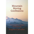Mountain Moving Confessions: Training Your Tongue for Reigning - Paperback