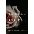 Enjoying the Gospel - Paperback