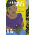 Sustaining Spirit: Self-Care for Social Justice - Second Edition - Paperback