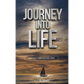 Journey into Life - Hardcover