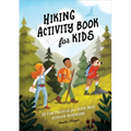 Hiking Activity Book for Kids: 35 Fun Projects for Your Next Outdoor Adventure - Paperback