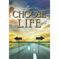 Choose Life - Hardcover