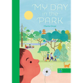My Day in the Park - Hardcover