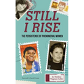 Still I Rise: The Persistence of Phenomenal Women (Celebrating Women, Book for Girls) - Paperback