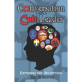Conversation with a Cult Leader: Exposing the Deception - Paperback