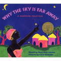Why the Sky Is Far Away: A Nigerian Folktale - Paperback