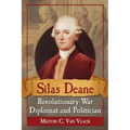 Silas Deane, Revolutionary War Diplomat and Politician - Paperback