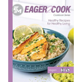 Eager 2 Cook: Healthy Recipes for Healthy Living: Vegan - Paperback
