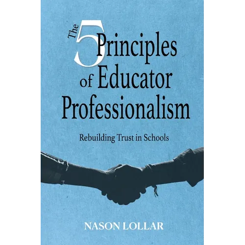 The Five Principles of Educator Professionalism - Paperback