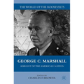 George C. Marshall: Servant of the American Nation - Hardcover