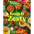 Keep It Zesty: A Celebration of Lebanese Flavors & Culture from Edy's Grocer - Hardcover