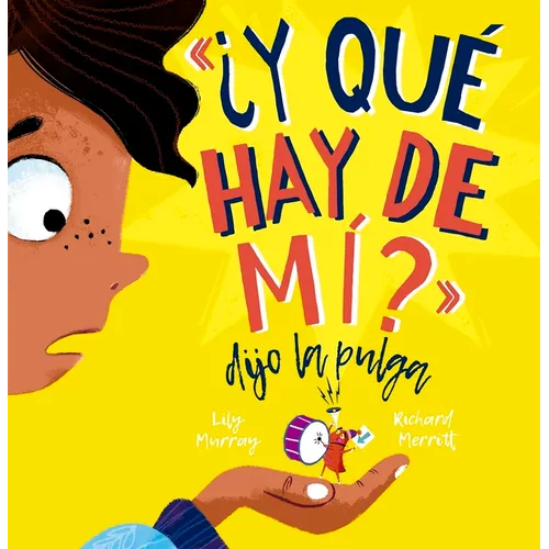 Y Que Hay de Mi? Dijo La Pulga - Hardcover