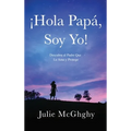 ¡Hola Papá, Soy Yo! - Hardcover