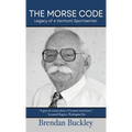The Morse Code: Legacy of a Vermont Sportswriter - Hardcover