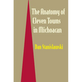 The Anatomy of Eleven Towns in Michoacán - Paperback