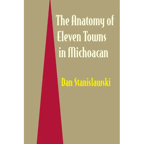 The Anatomy of Eleven Towns in Michoacán - Paperback