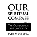 Our Spiritual Compass: The Conscience and Morality - Paperback