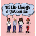 All the Things a Girl Can Be - Hardcover