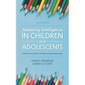 Assessing Intelligence in Children and Adolescents: A Practical Guide for Evidence-Based Assessment - Paperback