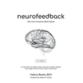 Neurofeedback: The Non-Invasive Alternative - Paperback