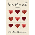 Her, Him & I: Poems - Paperback