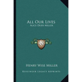 All Our Lives: Alice Duer Miller - Paperback