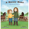 A Horsey Home, A Sky View Farm Adventure - Hardcover