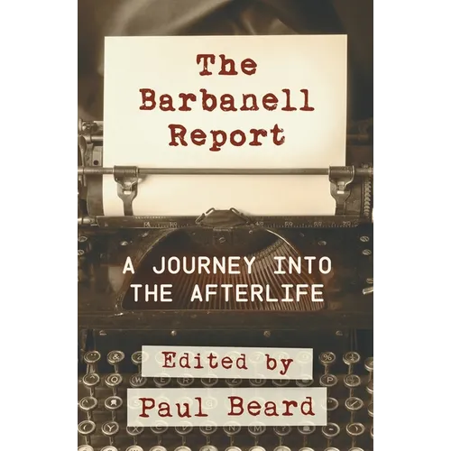 The Barbanell Report: A Journey into the Afterlife - Paperback