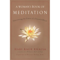 A Woman's Book of Meditation: Discovering the Power of a Peaceful Mind - Paperback