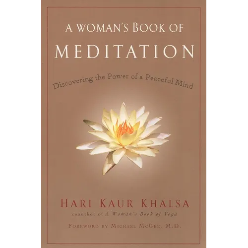 A Woman's Book of Meditation: Discovering the Power of a Peaceful Mind - Paperback