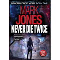 Never Die Twice: An Action-Packed Sci-Fi Spy Thriller - Hardcover