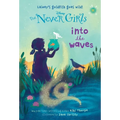 Never Girls #11: Into the Waves (Disney: The Never Girls) - Paperback