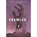 Crawlerz: Book 4: From the Ashes - Paperback