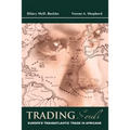 Trading Souls: Europe's Transatlantic Trade in Africans - Paperback