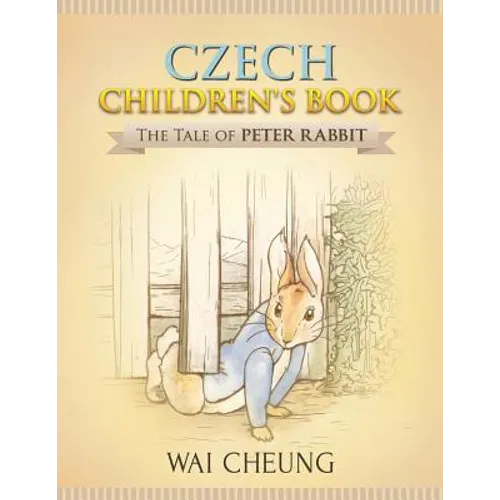 Czech Children's Book: The Tale of Peter Rabbit - Paperback