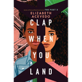 Clap When You Land - Library Binding